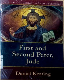 CATHOLIC COMMENTARY ON SACRED SCRIPTURE: FIRST AND SECOND PETER, JUDE